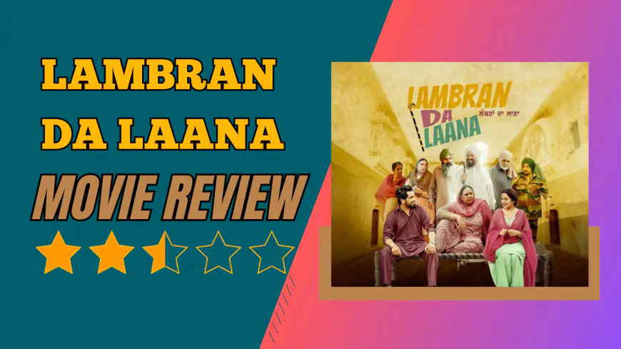 Lambran Da Laana Movie Review: Babbal Rai & Sara Gurpal's Chemistry Can't Save Movie From Predictable Tropes