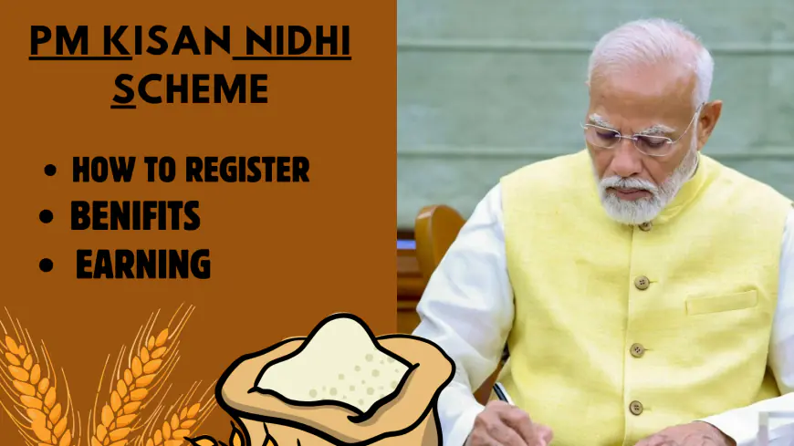 PM Kisan Nidhi Yojana: Full Details, Registration, Benifits & more